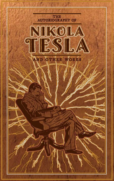 Produktbild: The Autobiography of Nikola Tesla and Other Works (Deluxe Leatherbound Edition)