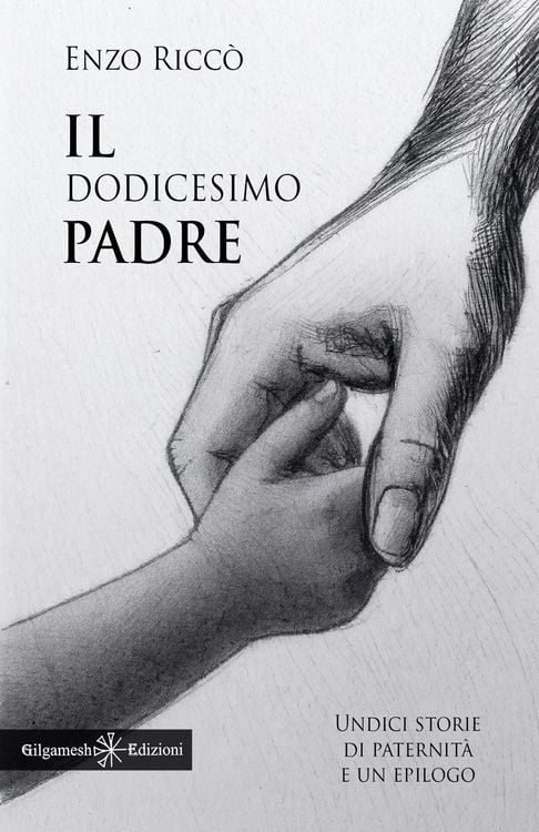 Produktbild: Il dodicesimo padre. Undici storie di paternit&agrave; e un epilogo