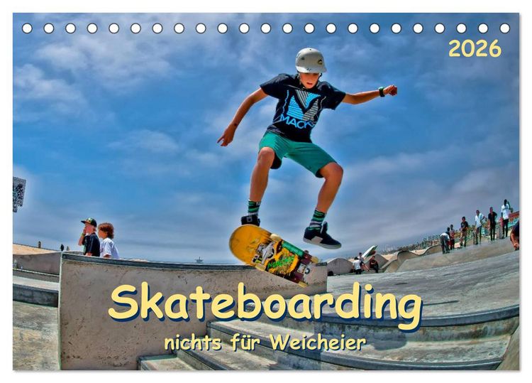 Produktbild: Skateboarding - nichts f&uuml;r Weicheier (Tischkalender 2026 DIN A5 quer), CALVENDO Monatskalender
