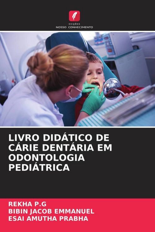 Produktbild: Livro Did&aacute;tico De C&aacute;rie Dent&aacute;ria Em Odontologia Pedi&aacute;trica