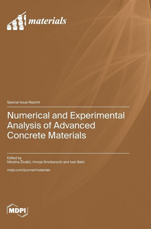 Produktbild: Numerical and Experimental Analysis of Advanced Concrete Materials