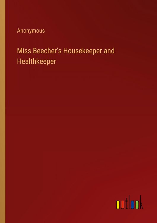 Produktbild: Miss Beecher's Housekeeper and Healthkeeper