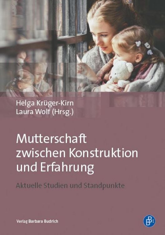 Produktbild: Mutterschaft zwischen Konstruktion und Erfahrung