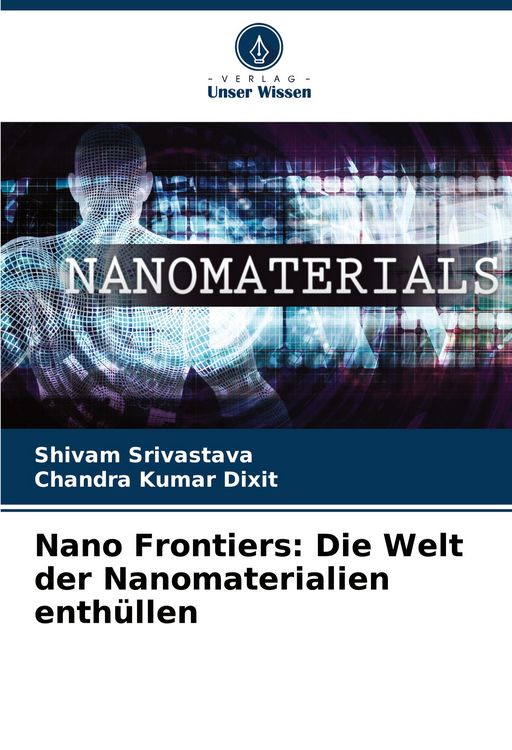 Produktbild: Nano Frontiers: Die Welt der Nanomaterialien enth&uuml;llen