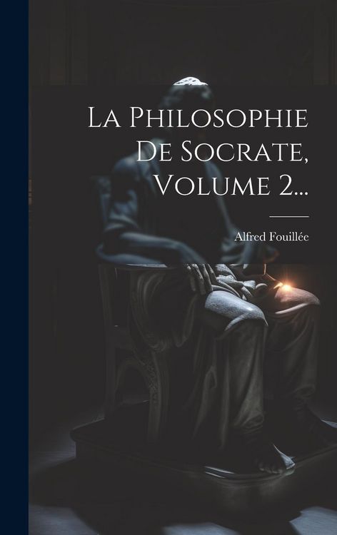 Produktbild: La Philosophie De Socrate, Volume 2...