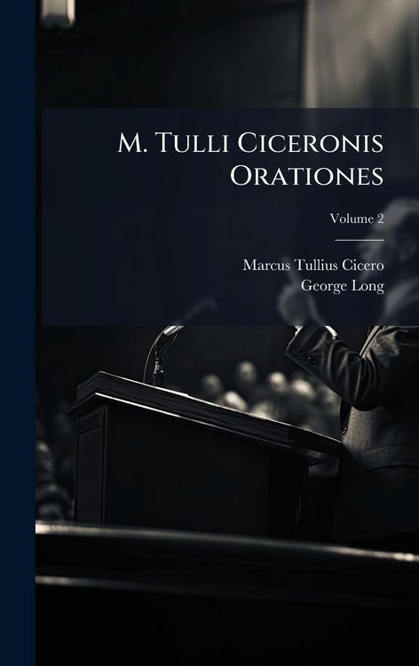 Produktbild: M. Tulli Ciceronis Orationes