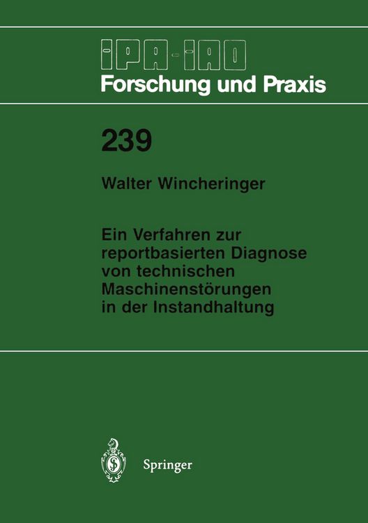 Produktbild: Ein Verfahren zur reportbasierten Diagnose von technischen Maschinenst&ouml;rungen in der Instandhaltung