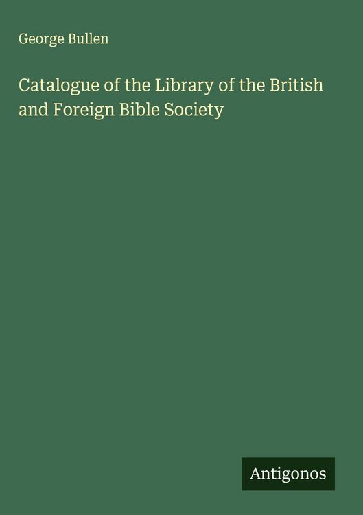 Produktbild: Catalogue of the Library of the British and Foreign Bible Society