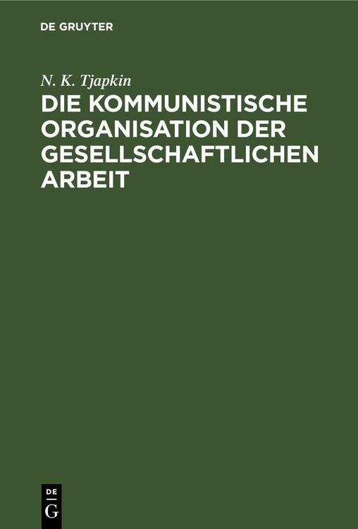 Produktbild: Die kommunistische Organisation der gesellschaftlichen Arbeit