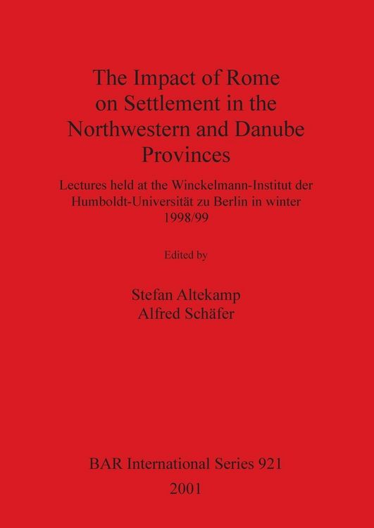 Produktbild: The Impact of Rome on Settlement in the Northwestern and Danube Provinces