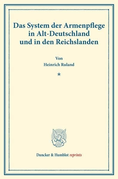 Produktbild: Das System der Armenpflege in Alt-Deutschland und in den Reichslanden.