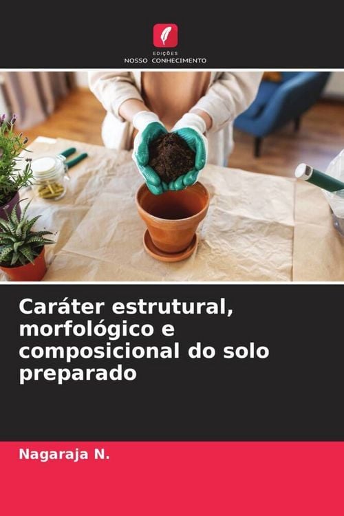Produktbild: Car&aacute;ter estrutural, morfol&oacute;gico e composicional do solo preparado