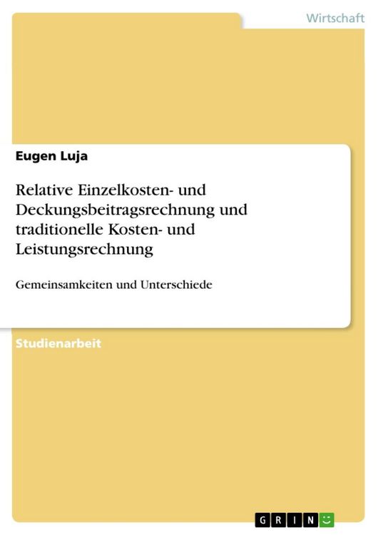 Produktbild: Relative Einzelkosten- und Deckungsbeitragsrechnung und traditionelle Kosten- und Leistungsrechnung