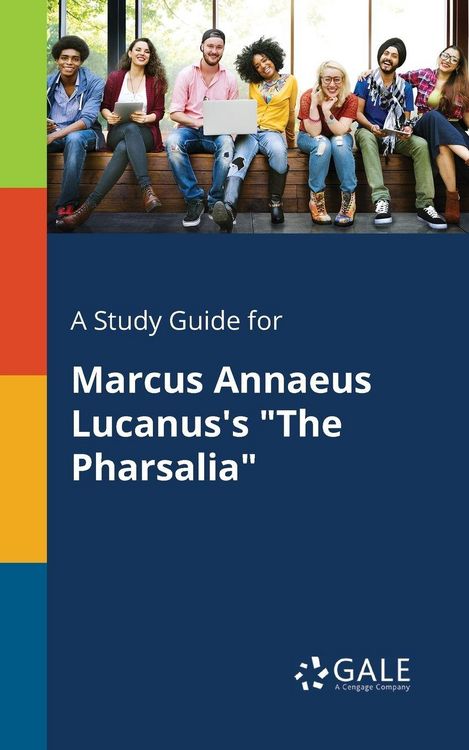 Produktbild: A Study Guide for Marcus Annaeus Lucanus's "The Pharsalia"