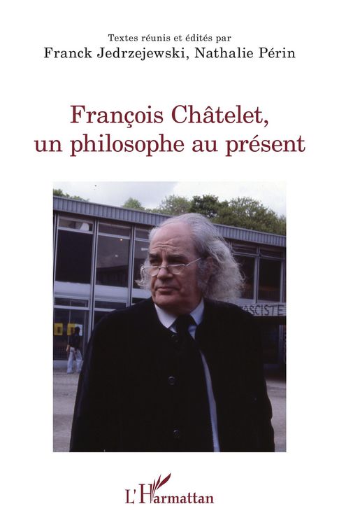 Produktbild: Fran&ccedil;ois Ch&acirc;telet, un philosophe au pr&eacute;sent