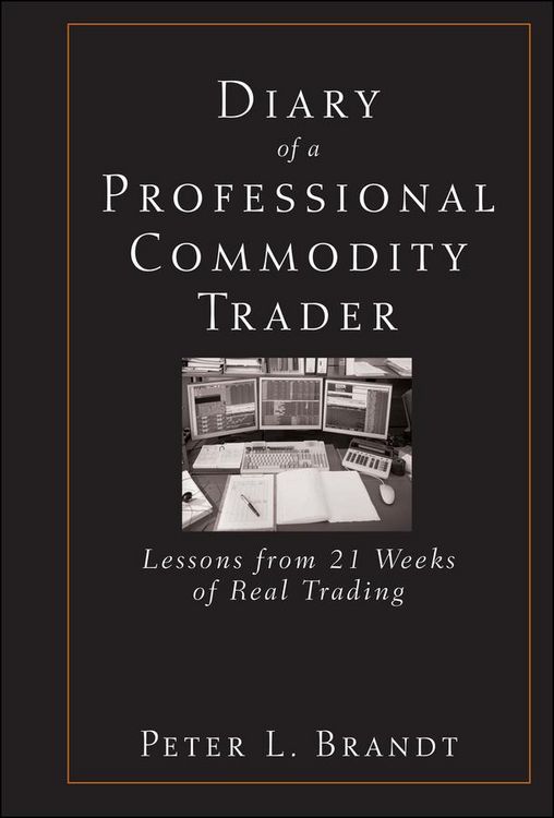 Produktbild: Diary of a Professional Commodity Trader - Lessons from 21 Weeks of Real Trading
