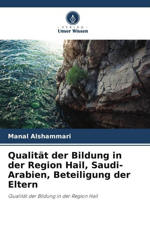 Produktbild: Qualit&auml;t der Bildung in der Region Hail, Saudi-Arabien, Beteiligung der Eltern
