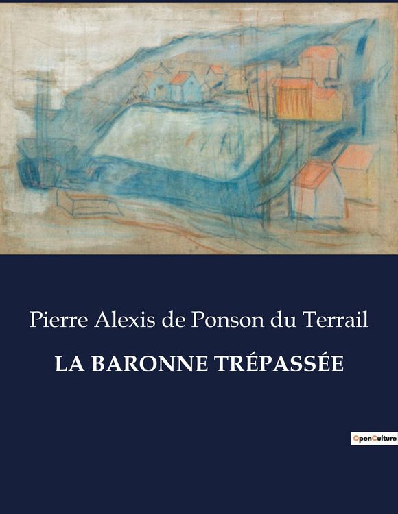 Produktbild: La Baronne Tr&eacute;pass&eacute;e