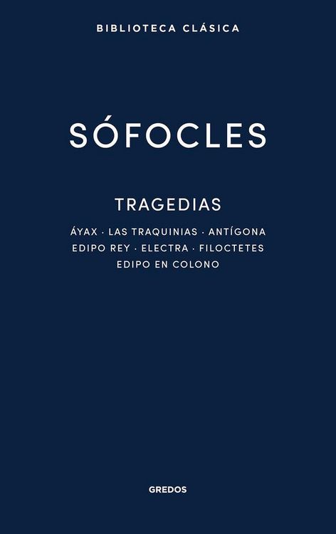 Produktbild: 33. Tragedias (&Aacute;yax. Las traquinias. Ant&iacute;gona. Edipo Rey.Electra. Filoctetes. Edipo en Colono)