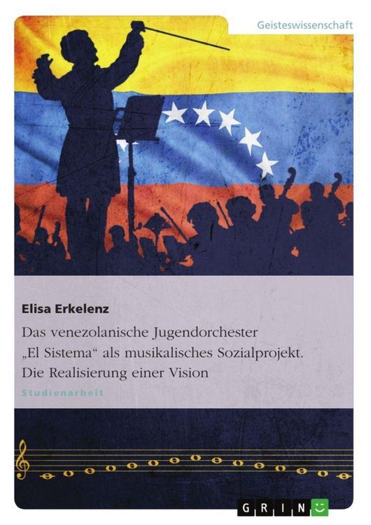 Produktbild: Das venezolanische Jugendorchester "El Sistema" als musikalisches Sozialprojekt. Die Realisierung einer Vision