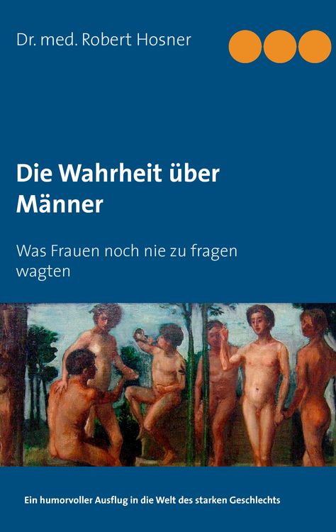Produktbild: Die Wahrheit &uuml;ber M&auml;nner