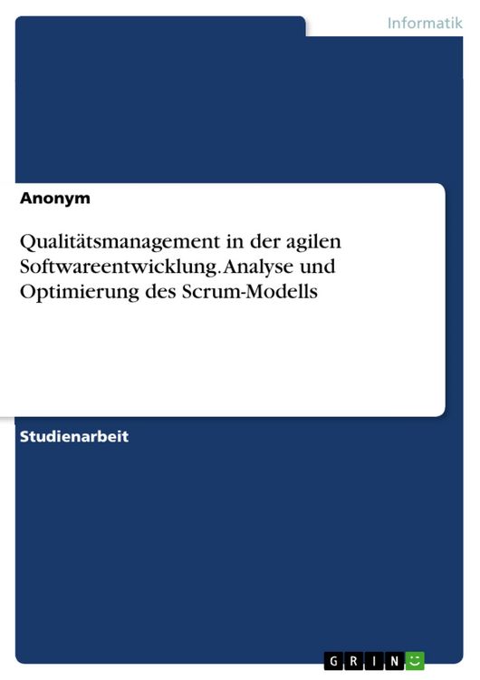Produktbild: Qualit&auml;tsmanagement in der agilen Softwareentwicklung. Analyse und Optimierung des Scrum-Modells