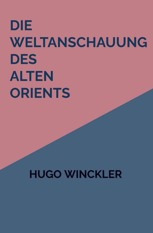 Produktbild: Die Weltanschauung des Alten Orients