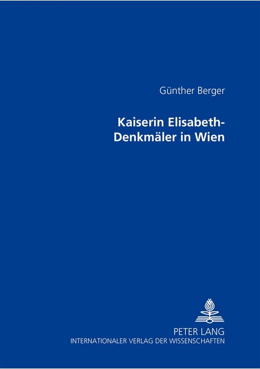 Produktbild: Kaiserin Elisabeth-Denkm&auml;ler in Wien