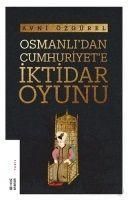 Produktbild: Osmanlidan Cumhuriyete Iktidar Oyunu