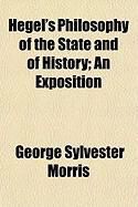 Produktbild: Hegel's Philosophy of the State and of History; An Exposition