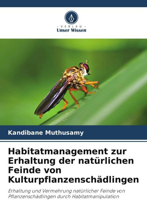 Produktbild: Habitatmanagement zur Erhaltung der nat&uuml;rlichen Feinde von Kulturpflanzensch&auml;dlingen