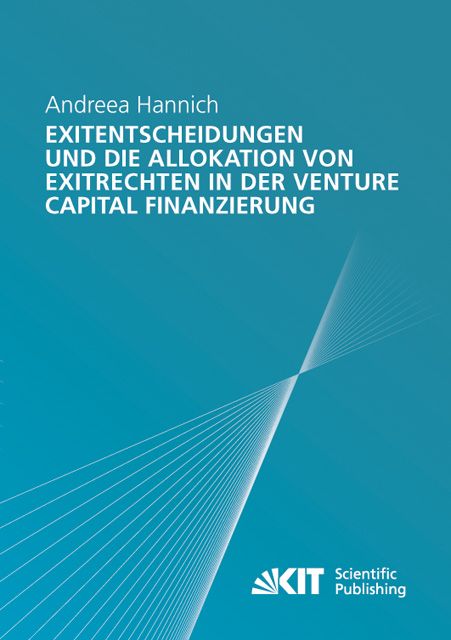 Produktbild: Exitentscheidungen und die Allokation von Exitrechten in der Venture Capital Finanzierung