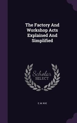 Produktbild: The Factory And Workshop Acts Explained And Simplified
