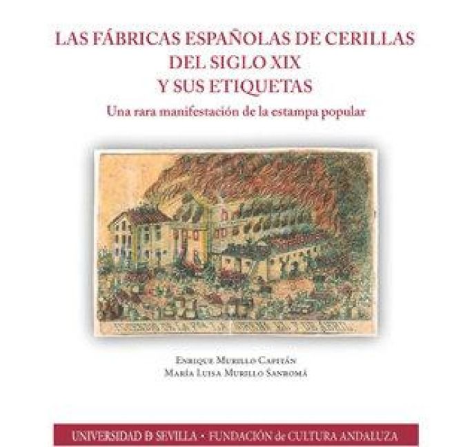 Produktbild: Las f&aacute;bricas espa&ntilde;olas de cerillas del siglo XIX y sus etiquetas : una rara manifestaci&oacute;n de la estampa popular