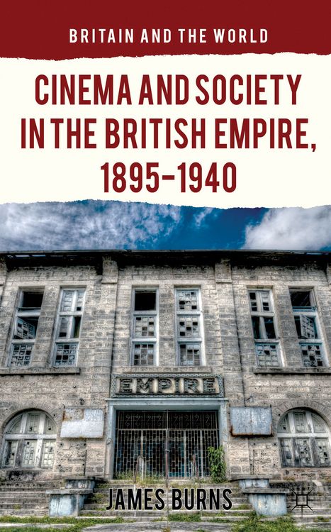 Produktbild: Cinema and Society in the British Empire, 1895-1940