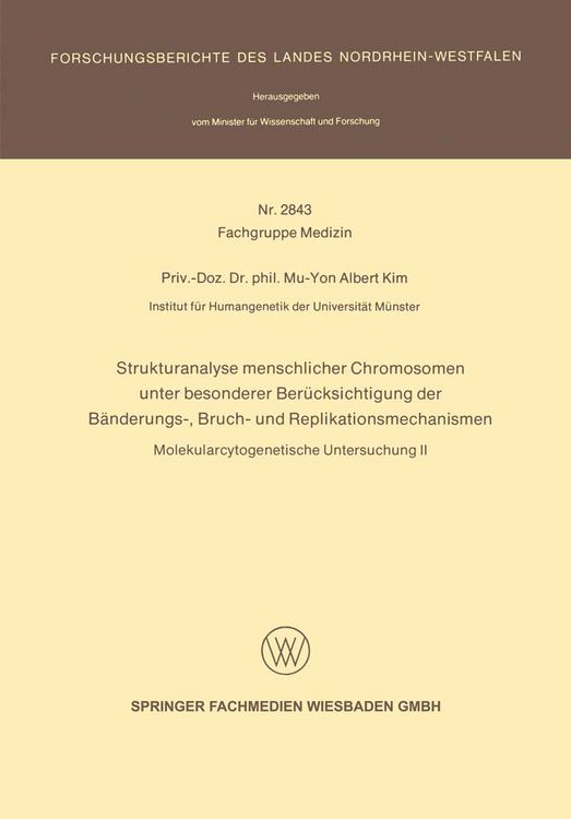 Produktbild: Strukturanalyse menschlicher Chromosomen unter besonderer Ber&uuml;cksichtigung der B&auml;nderungs-, Bruch- und Replikationsmechanismen
