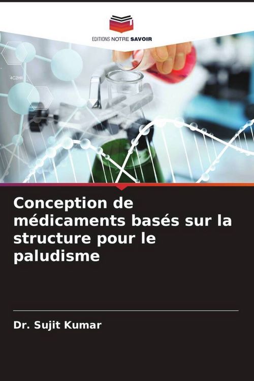 Produktbild: Conception de m&eacute;dicaments bas&eacute;s sur la structure pour le paludisme