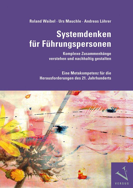 Produktbild: Systemdenken f&uuml;r F&uuml;hrungspersonen: Komplexe Zusammenh&auml;nge verstehen und nachhaltig gestalten