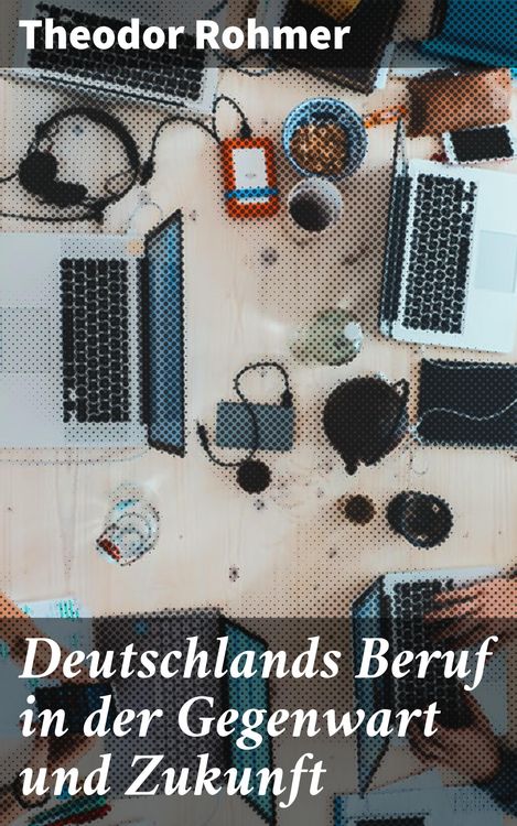Produktbild: Deutschlands Beruf in der Gegenwart und Zukunft
