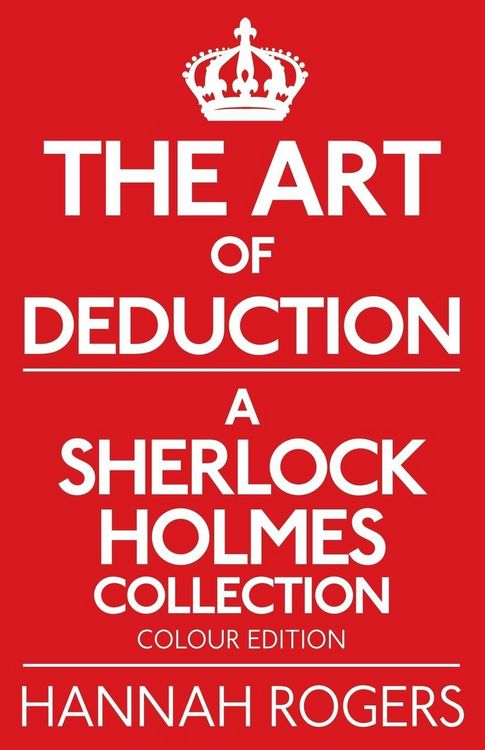 Produktbild: The Art of Deduction - A Sherlock Holmes Collection - Colour Edition