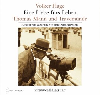 Produktbild: Eine Liebe f&uuml;rs Leben, Thomas Mann und Travem&uuml;nde, 2 Audio-CDs