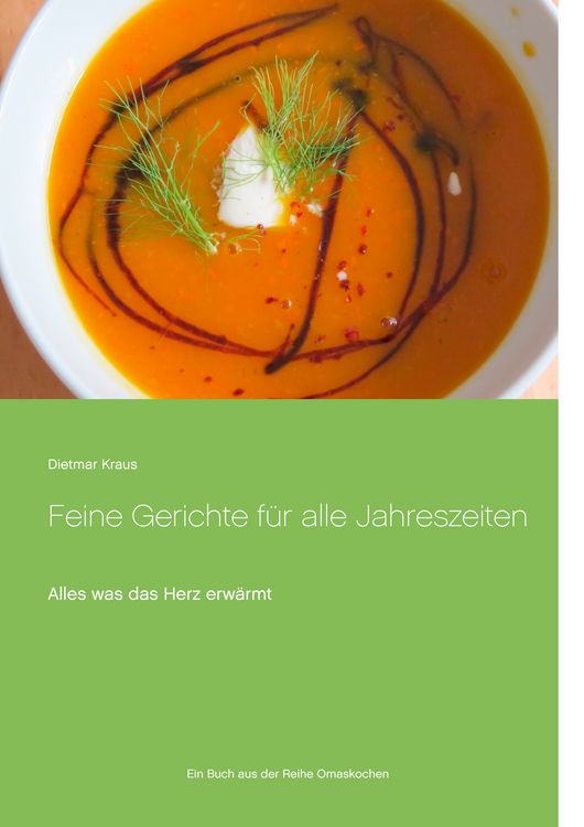 Produktbild: Feine Gerichte f&uuml;r alle Jahreszeiten