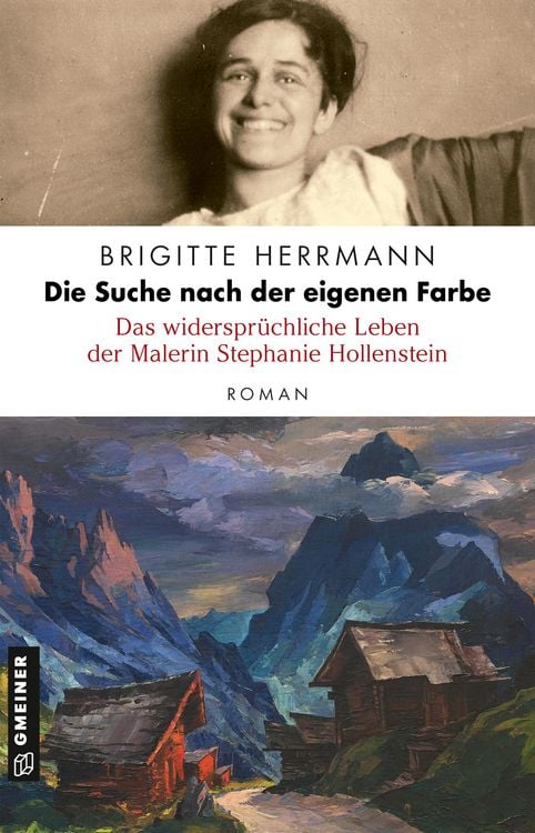 Produktbild: Die Suche nach der eigenen Farbe - Das widerspr&uuml;chliche Leben der Malerin Stephanie Hollenstein