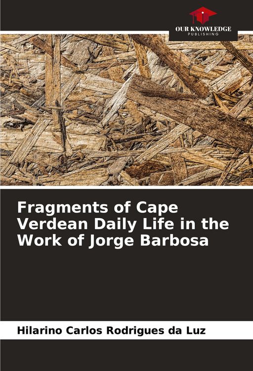 Produktbild: Fragments of Cape Verdean Daily Life in the Work of Jorge Barbosa