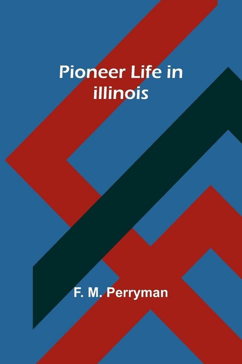 Produktbild: Pioneer Life in Illinois