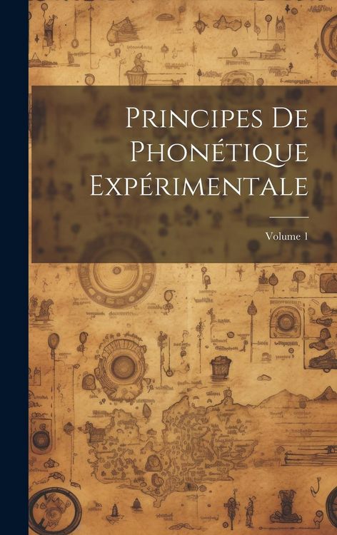 Produktbild: Principes De Phon&eacute;tique Exp&eacute;rimentale; Volume 1