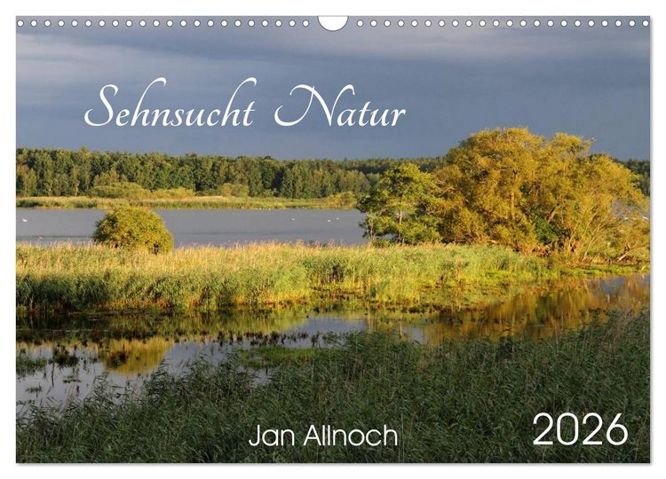 Produktbild: Sehnsucht Natur (Wandkalender 2026 DIN A3 quer), CALVENDO Monatskalender