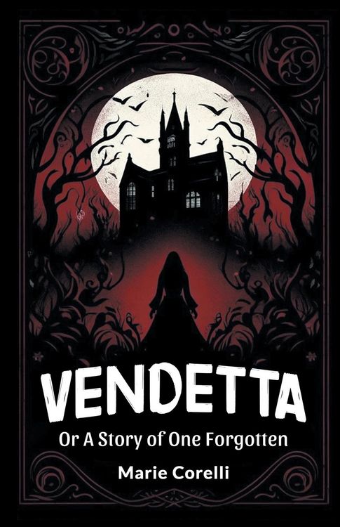 Produktbild: Vendetta Or A Story of One Forgotten