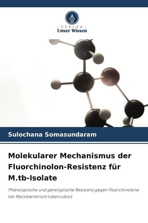 Produktbild: Molekularer Mechanismus der Fluorchinolon-Resistenz f&uuml;r M.tb-Isolate