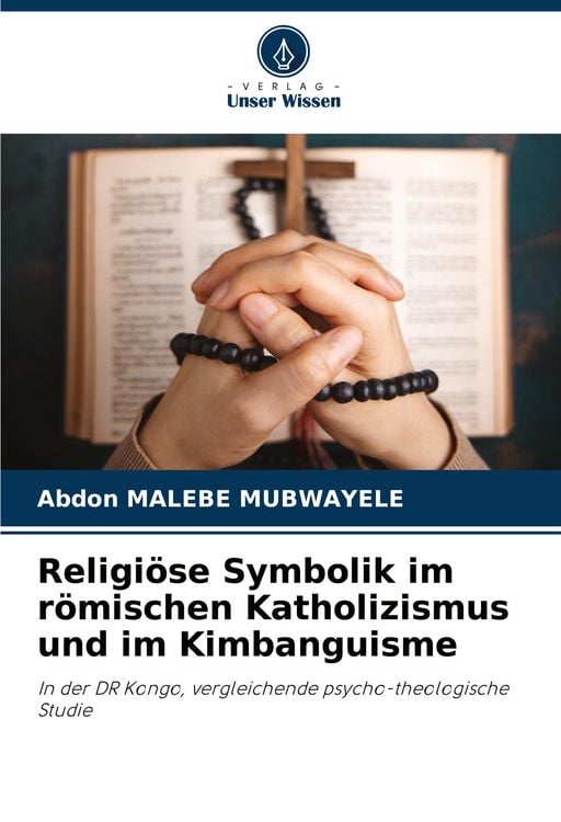 Produktbild: Religi&ouml;se Symbolik im r&ouml;mischen Katholizismus und im Kimbanguisme
